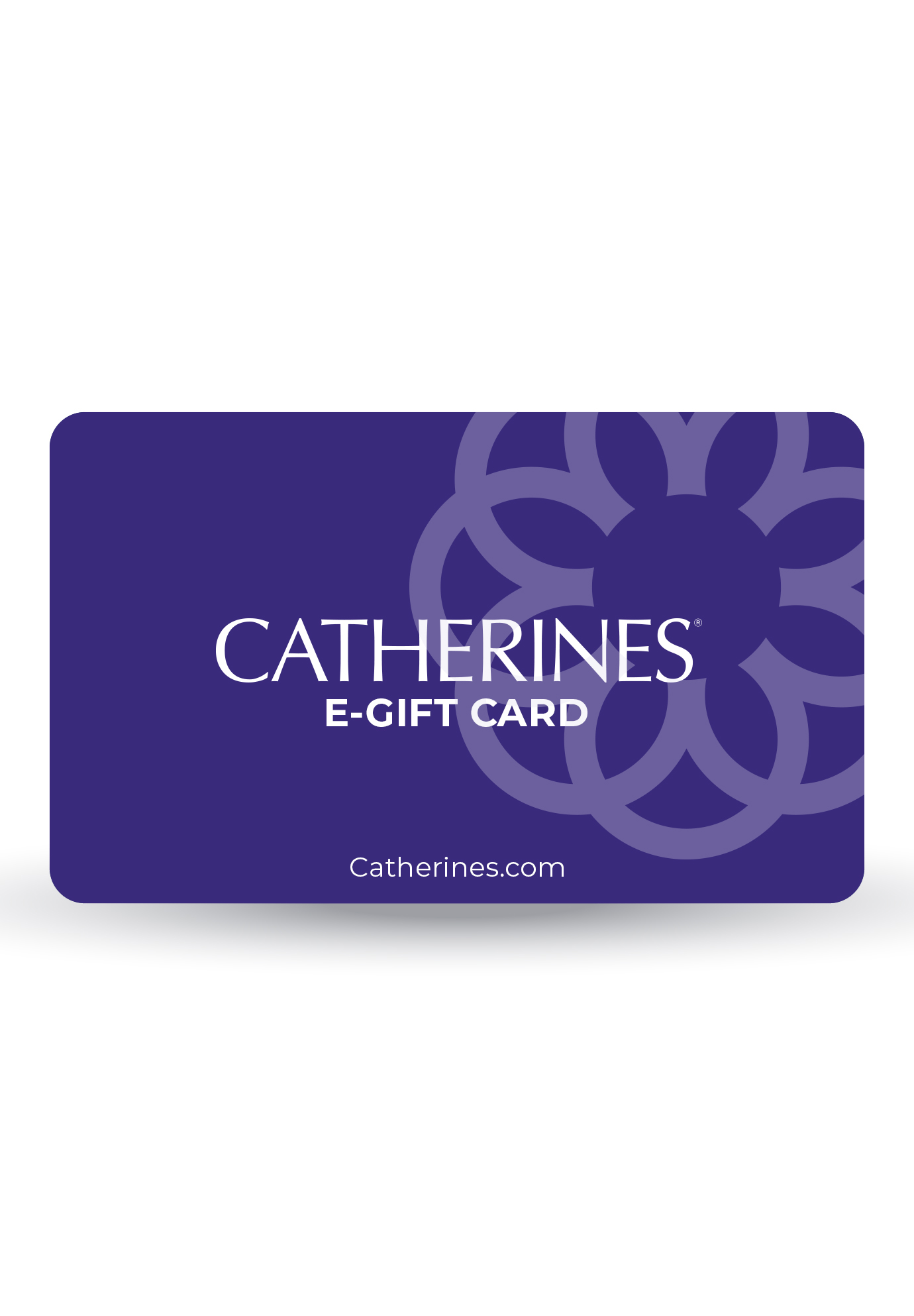 CATHERINES E-GIFT CARD, 