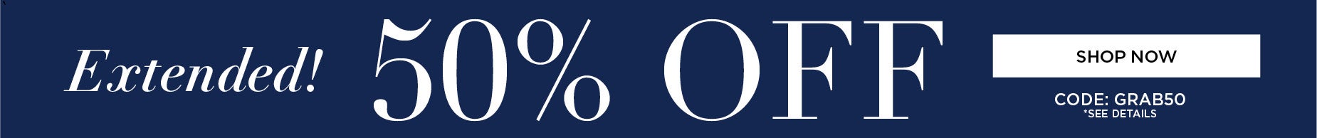 EXTENDED! 50% OFF SITEWIDE with code: GRAB 50