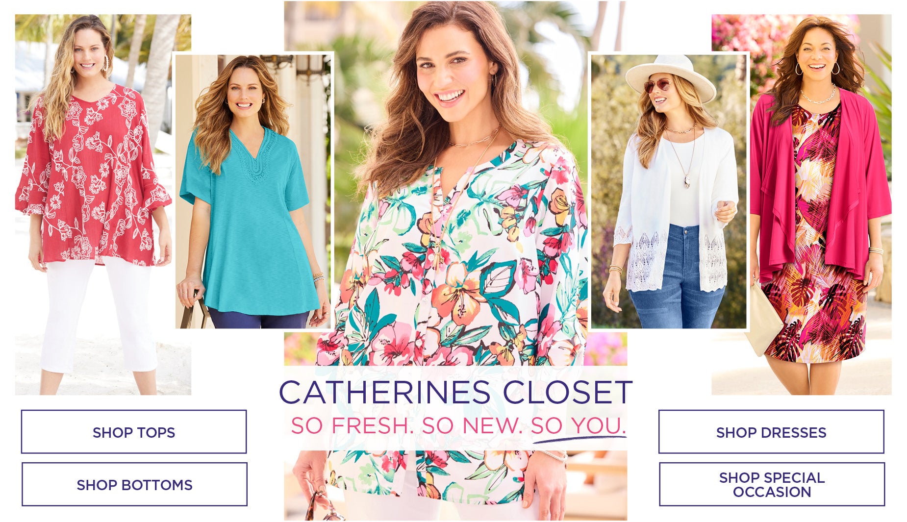 CATHERINES CLOSET: SO FRESH, SO NEW. SO YOU.