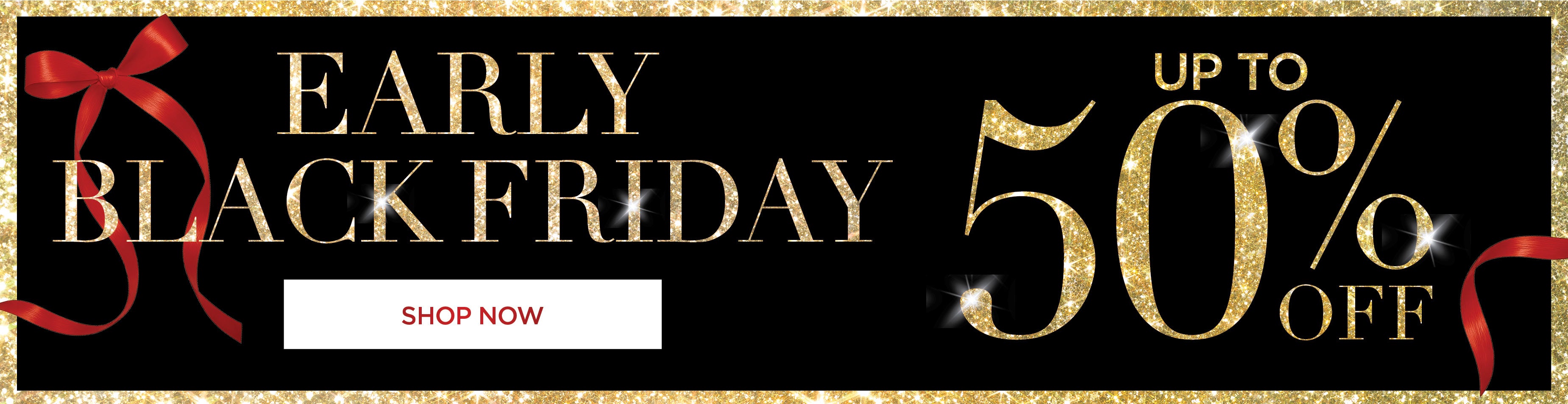 EALRY BLACK FRIDAY UP TO 50% OFF