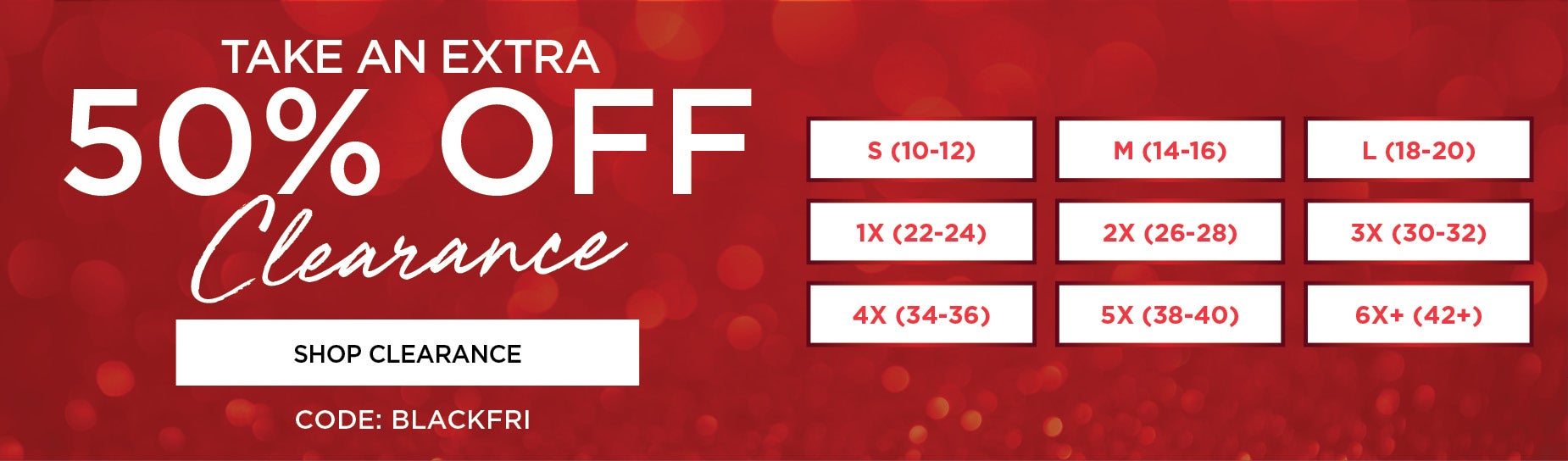 EXTRA 50% OFF CLEARANCE WITH CODE BLACKFRI