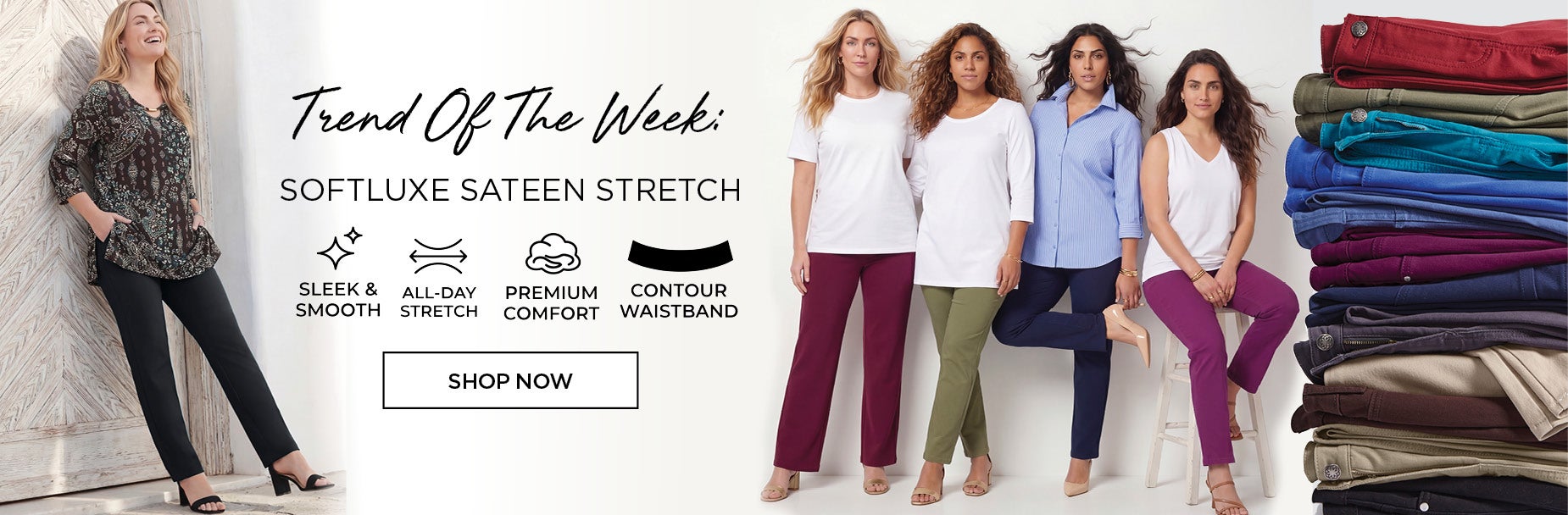 Trend Of The Week: SOFTLUXE SATEEN STRETCH