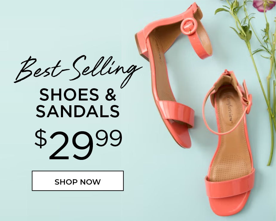 SHOP BEST-SELLING SHOES AND SANDALS FOR ONLY $29.99
