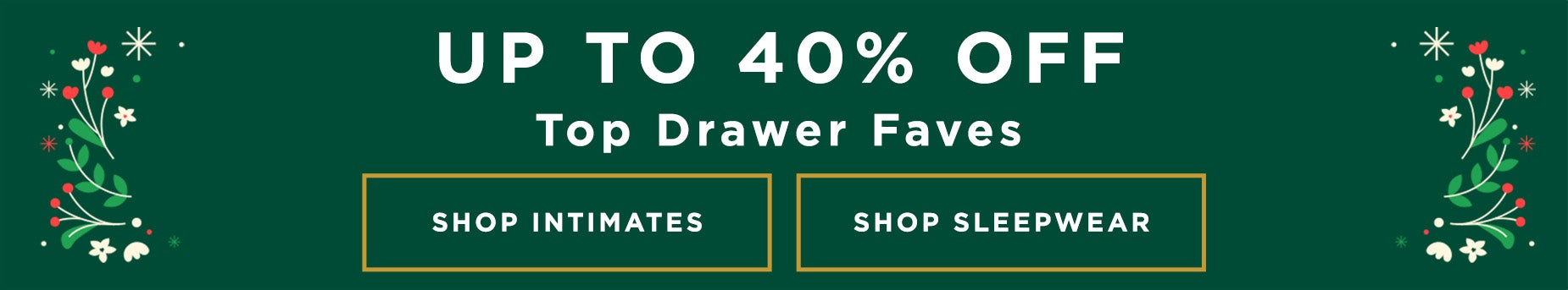 UP TO 40% OFF INTIMATES AND SLEEPWEAR