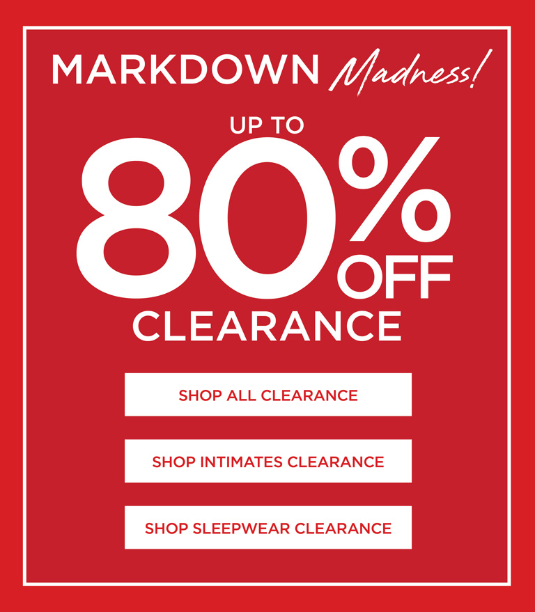MARKDOWN MADNESS - UP TO 80% OFF CLEARANCE - SHOP NOW