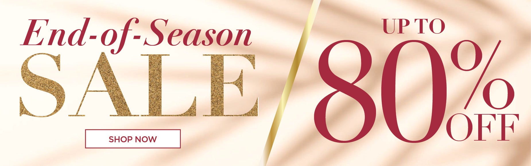 End-of-Season Sale: up to 80% off.