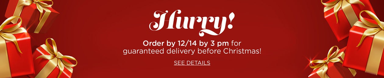 Hurry! Order by 12/14 by 3pm for guaranteed delivery before Christmas! Click now for details