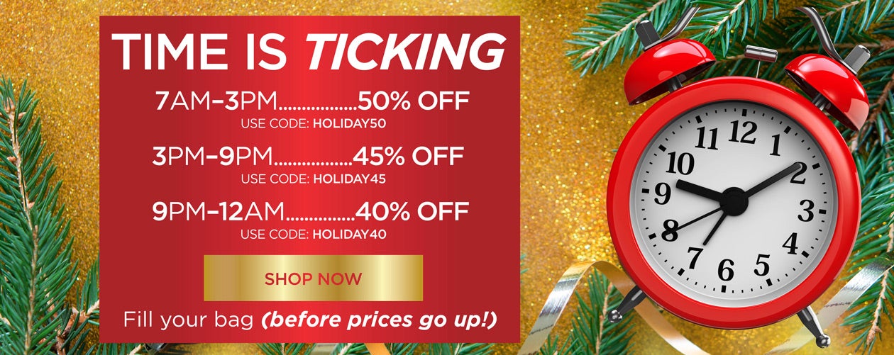 BEAT THE CLOCK! 50% OFF from 7am to 3pm with code: HOLIDAY50, 45% off from 3pm to 9pm with code: HOLIDAY45, 40% off from 9pm to midnight with code: HOLIDAY40
