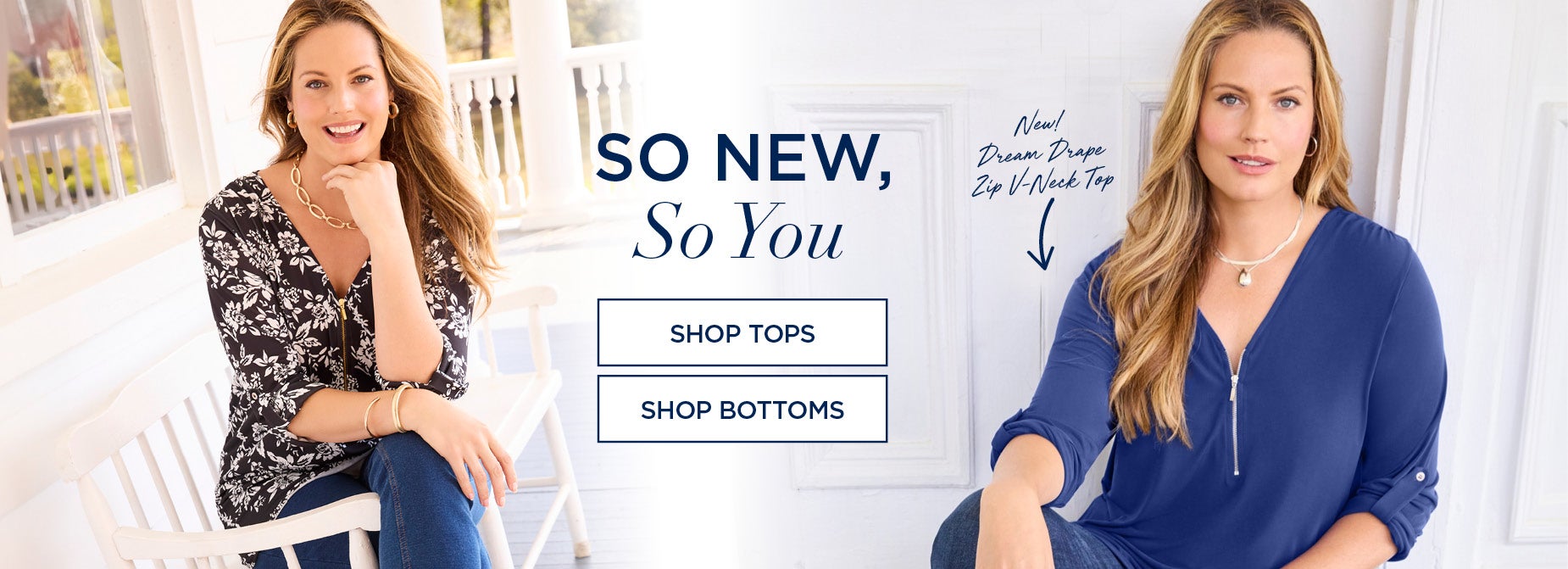 SO NEW, SO YOU. SHOP TOPS AND BOTTOMS