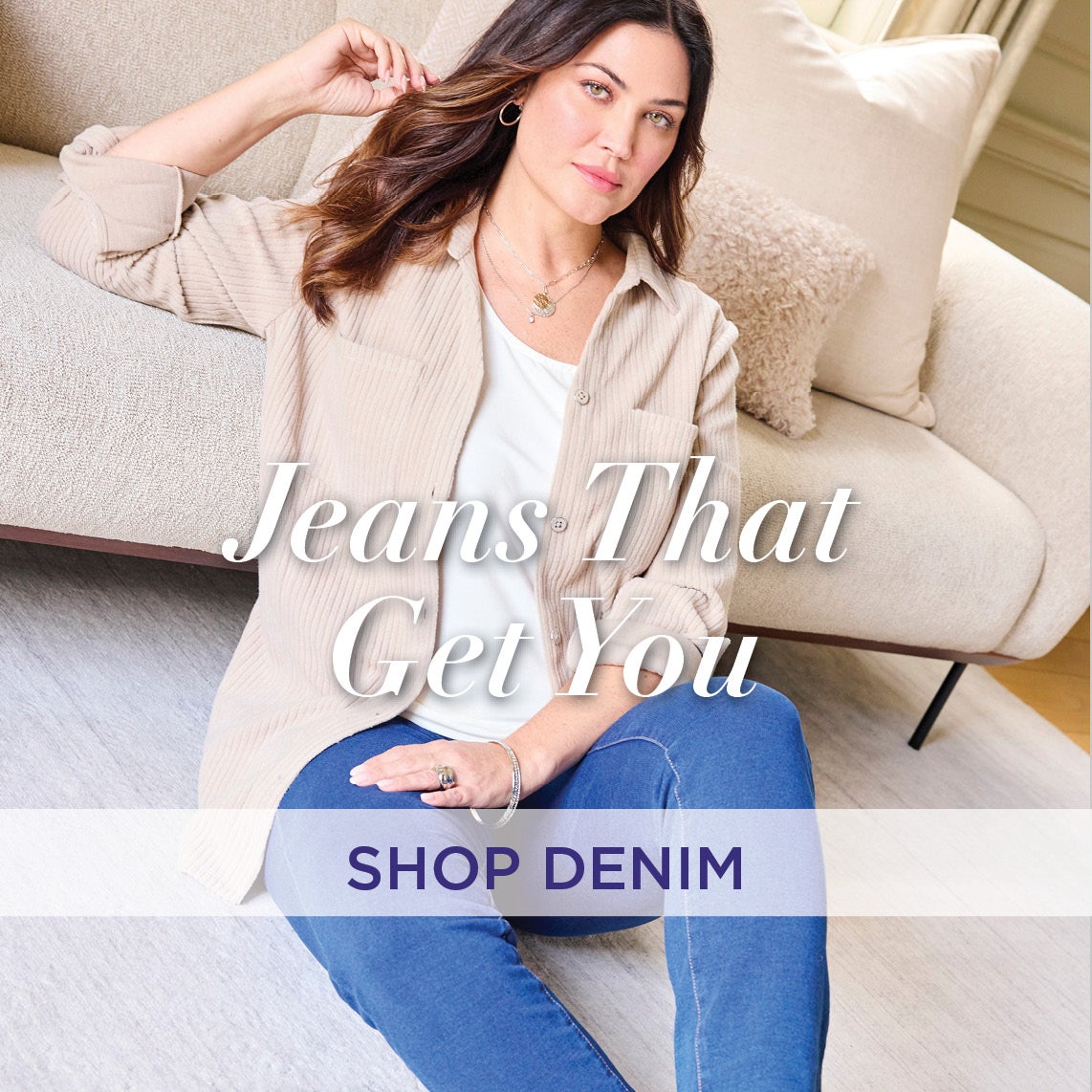 Jeans That Get you: Shop Denim
