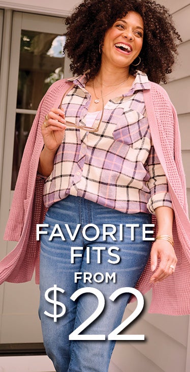 FAVORITE FITS FROM $22