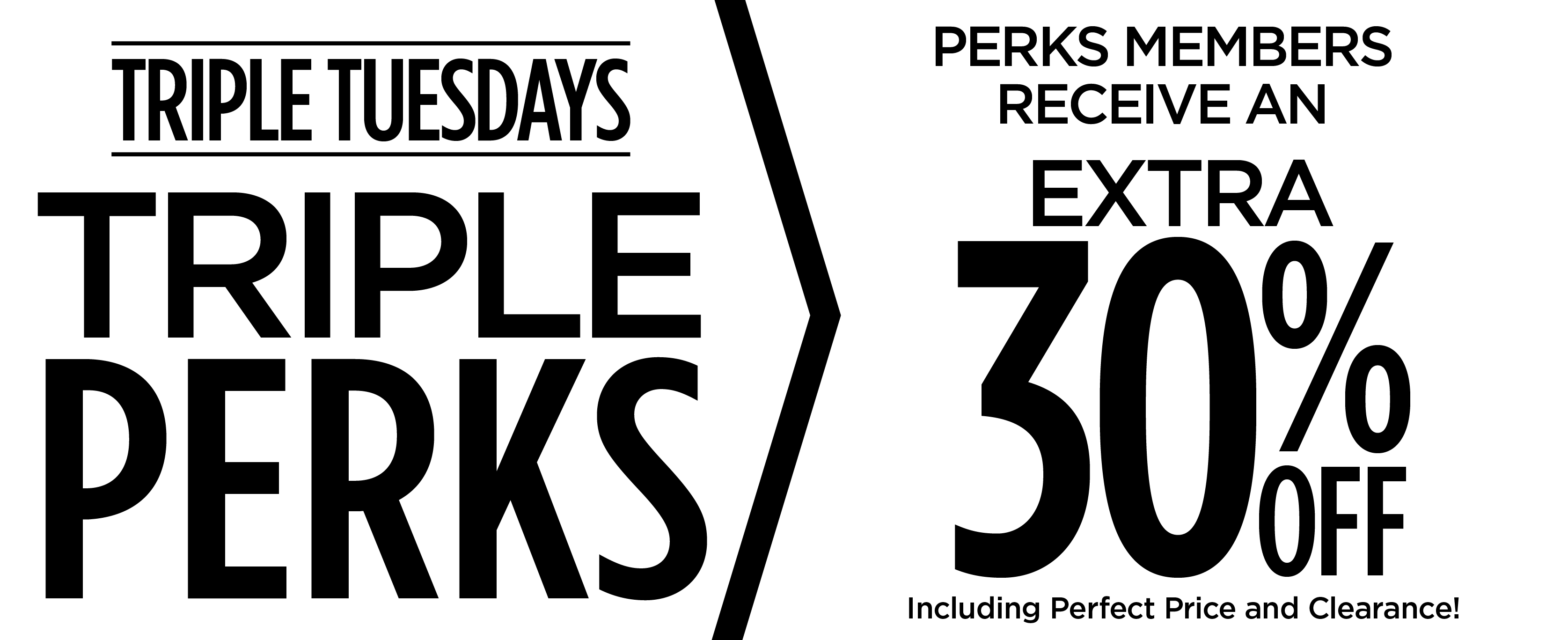 TRIPLE PERKS EXTRA 30% OFF SIGN UP TODAY