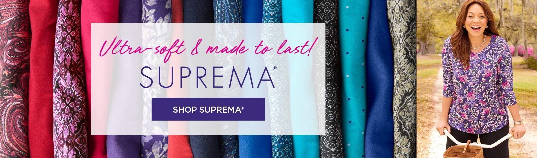 Ultra-Soft & made to last: shop suprema now