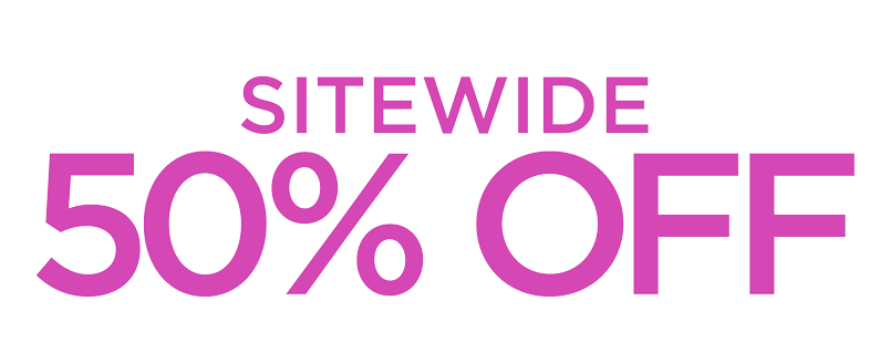 50% OFF SITEWIDE CODE ALREADY APPLIED TO YOUR CART!