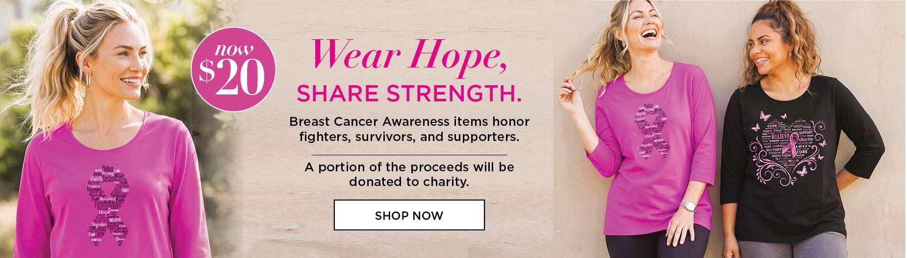 SWear Hope, Share Strength. Shop Breat Cancer Awareness Items that help honor fighters, surviours and supports. A portion of the proceeds will be donated to charity.