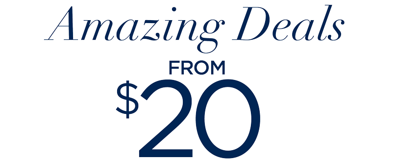 AMAZING DEALS FROM $20