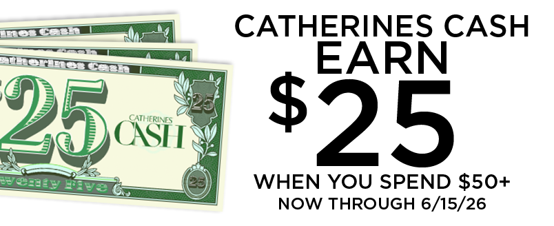EARN $25 CATHERINES CASH WHEN YOU SPEND $50+