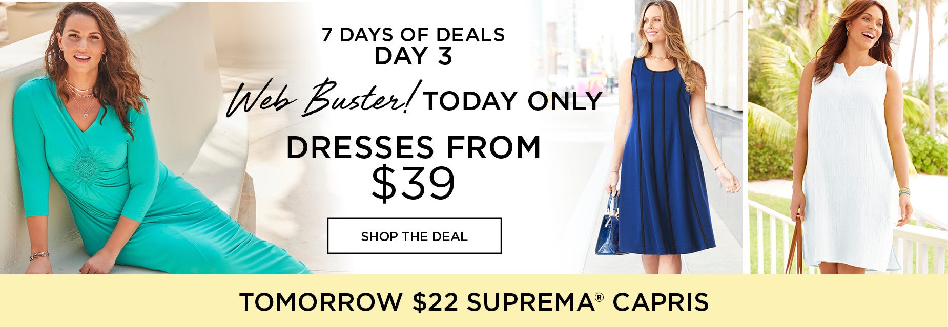 WEB BUSTER! TODAY ONLY! DRESSES FROM $39