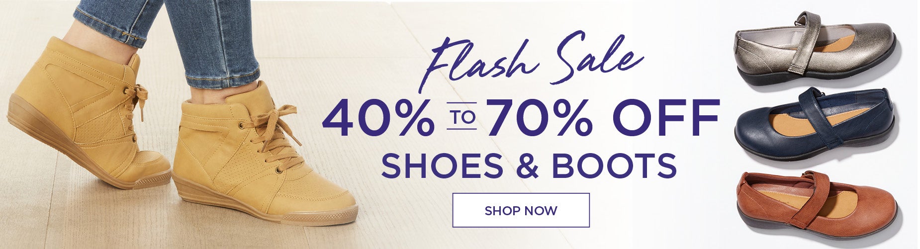 Flahs Sale! SHOP NOW FOR 40% to 70% OFF SHOES AND BOOTS