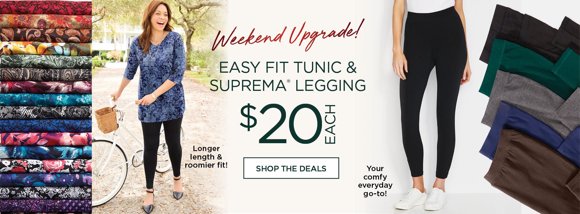 Shop the Weekend Upgrade and get the East Fit Tunic and Suprema Legging now only $20 each