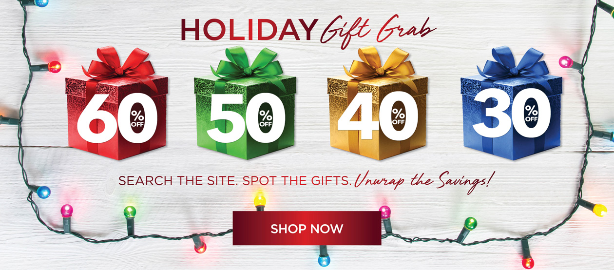 HOLIDAY GIFT GRAB UP TO 60% OFF