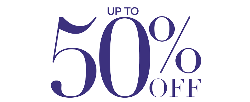 UP TO 50% OFF*