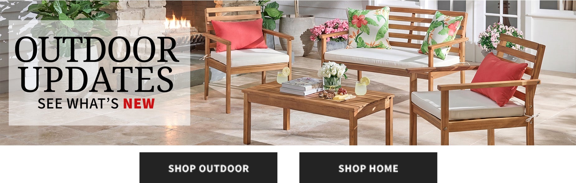 CHECK OUT THE NEW OUTDOOR UPDATES