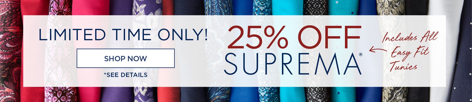 LIMITED TIME ONLY! 25% OFF SUPREMA