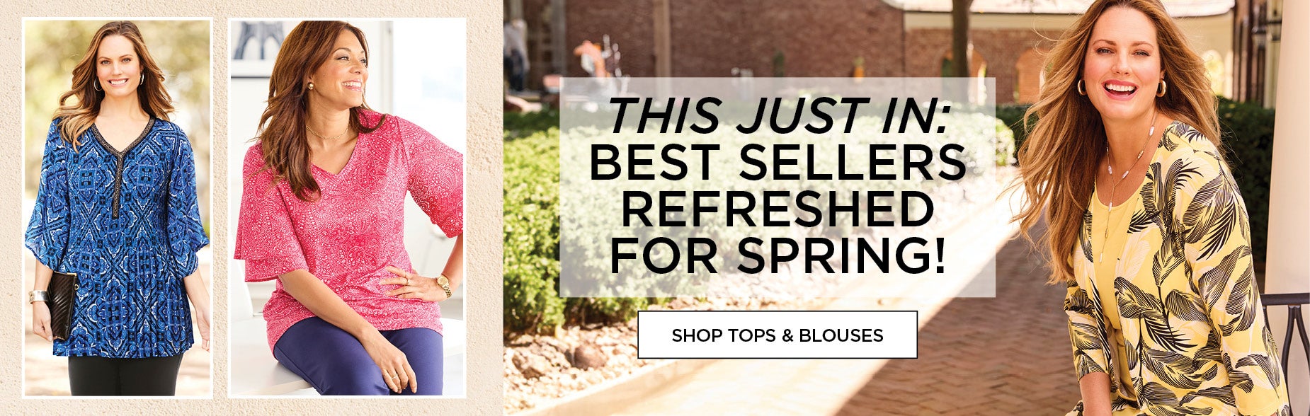 SHOP BEST SELLERS - NOW REFRESHED FOR SPRING