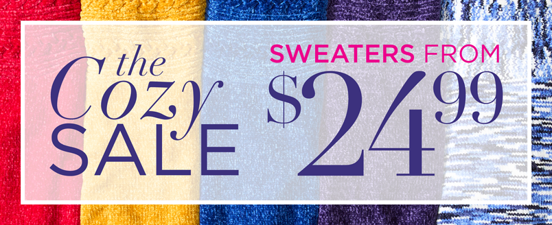 THE COZY SALE FROM $24.99