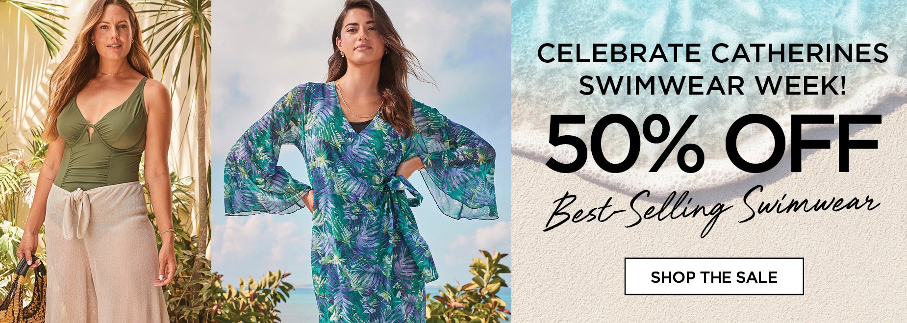 CELEBRATE CATHERINES SWIMWEAR WEEK WITH 50% OFF BEST SELLING SWIM