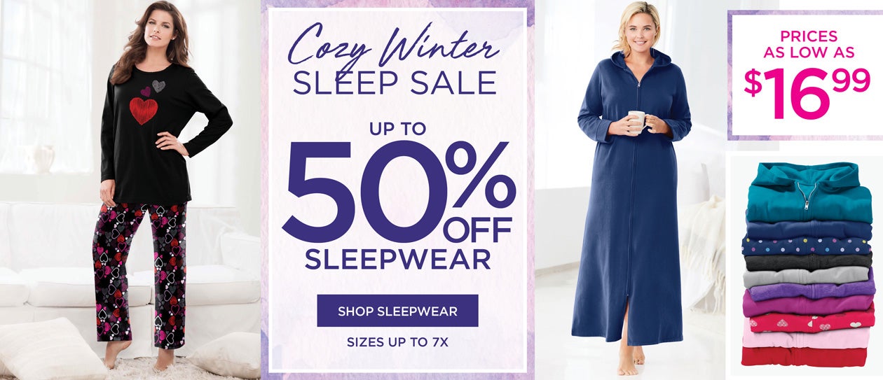 Cozy Winter Sleep Sale - up to 50% OFF SLEEPWEAR - Prices as low as $16.99 - SHOP NOW