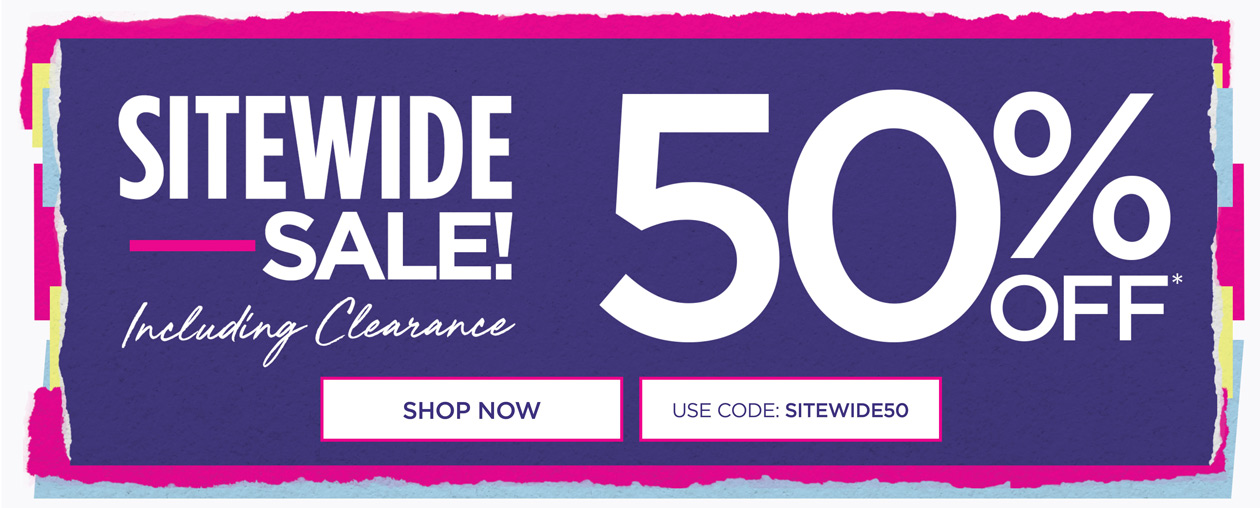 SITEWIDE SALE! 50% OFF including Clearance with code: SITEWIDE