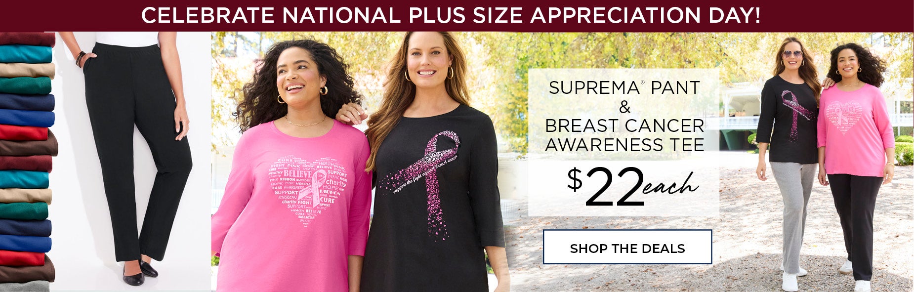 CELEBRARTE NATIONAL PLUS SIZE APPRECIATION DAY WITH THE SUPREMA PANT AND BREAST CANCER AWARENESS TEE NOW $22 EACH.