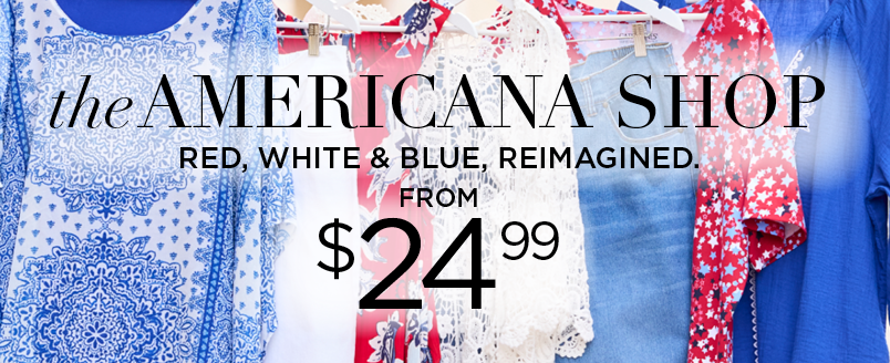 THE AMERICANA SHOP FROM $24.99