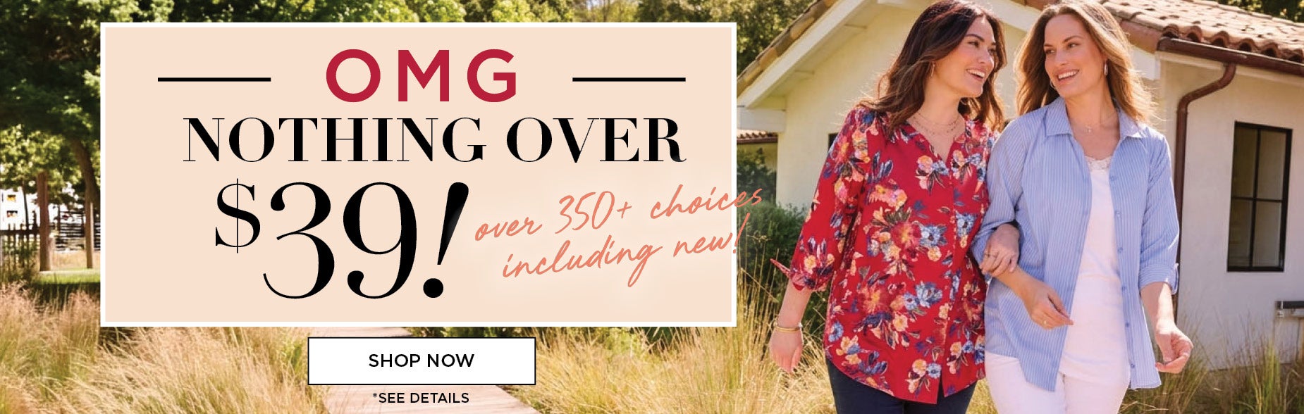 OMG! NOTHING OVER $39