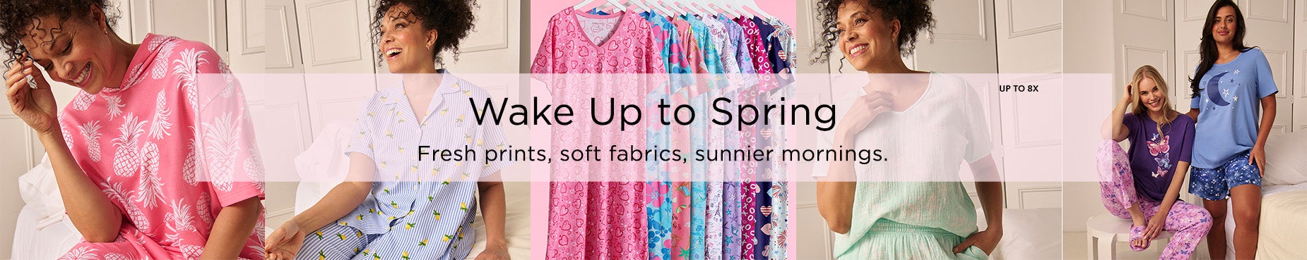 Wake Up to Spring. Fresh prints, soft fabrics, sunnier mornings.