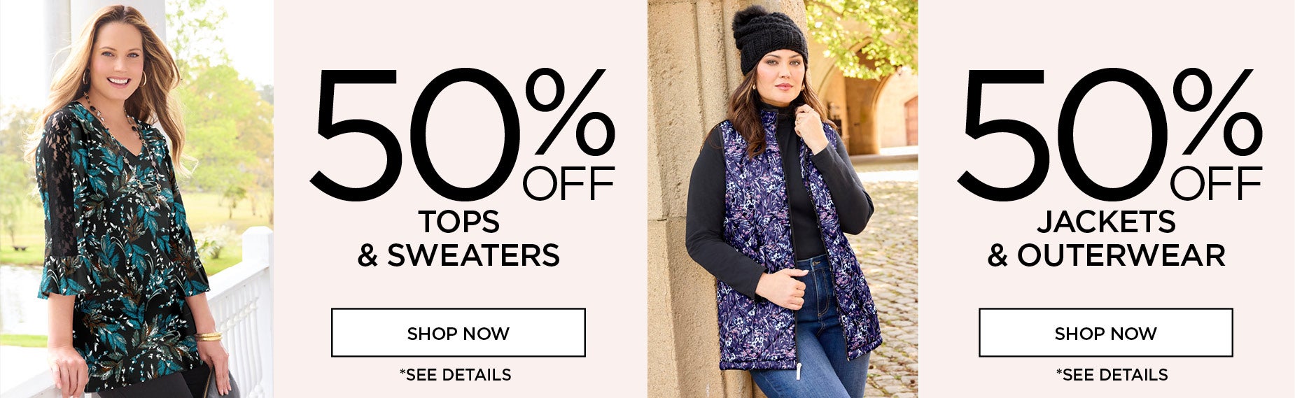 50% OFF TOPS, SWEATERS, JACKETS AND OUTERWEAR