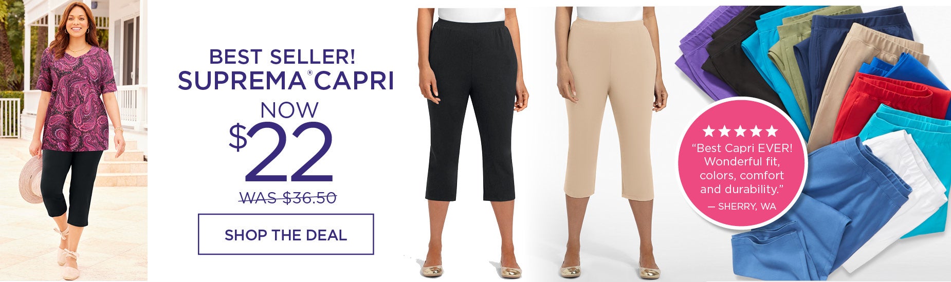 SHOP THE BEST-SELLING SUPREMA CAPRI NOW $22