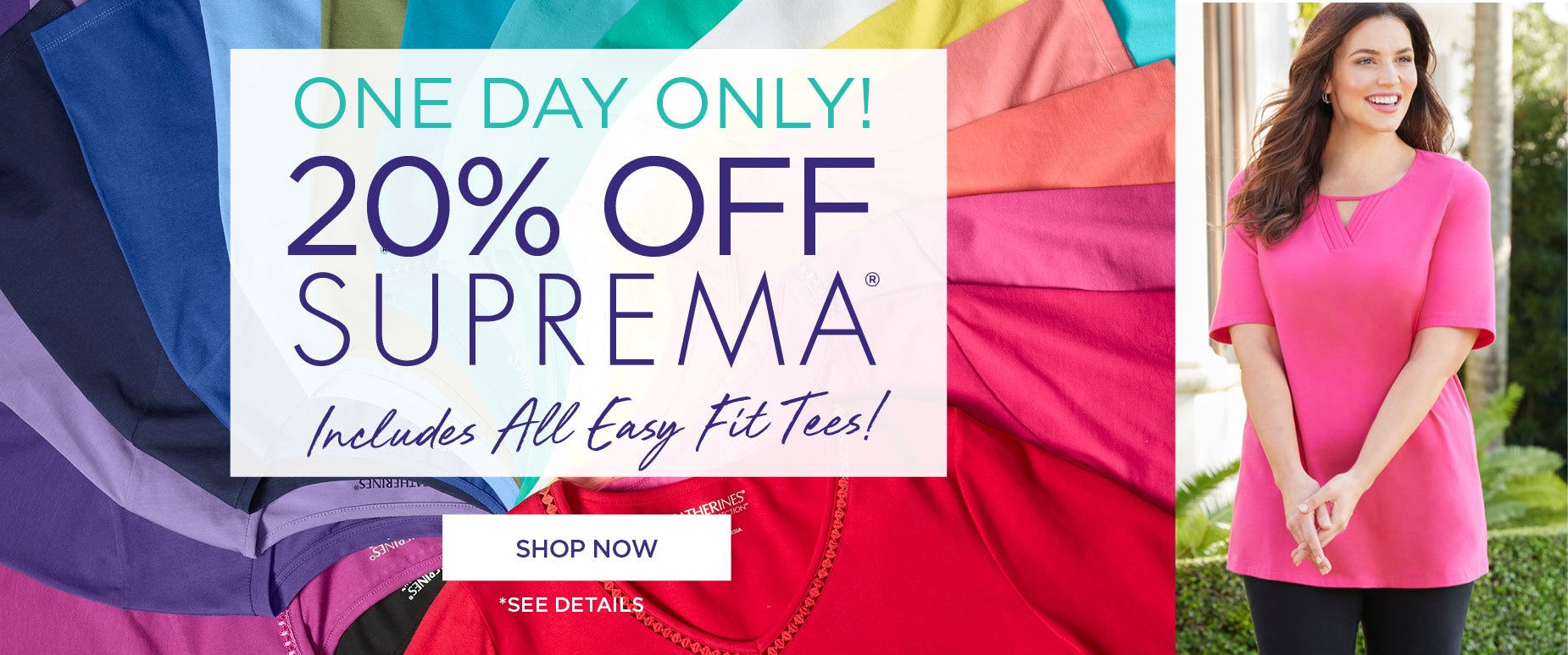 ONE DAY ONLY! 20% OFF SUPREMA! SHOP NOW