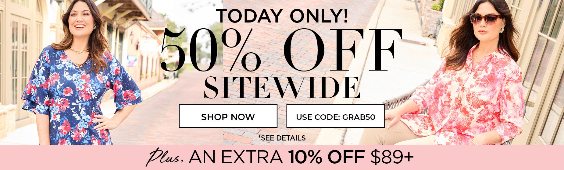 50% OFF TODAY ONLY WITH CODE: GRAB50