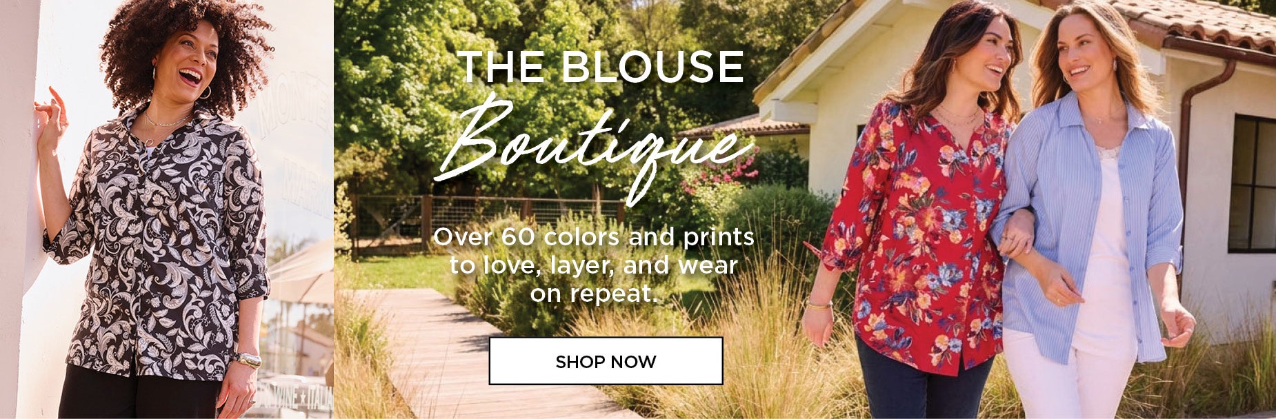 THE BLOUSE BOUTIQUE: Over 60 colors and prints to love, layer, and wear on repeat.