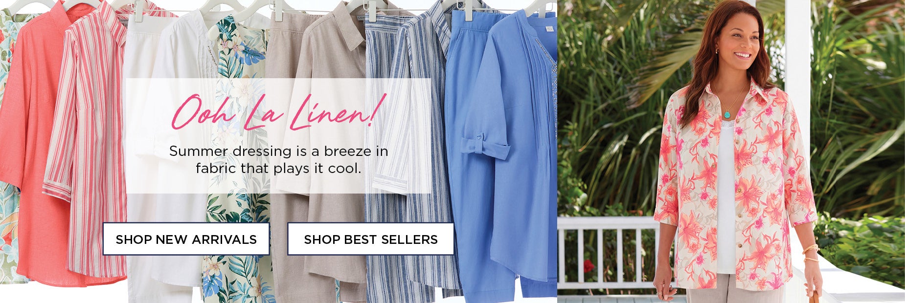 Ooh La Linen! Summer dressing is abreeze in fabric that plays it cool.