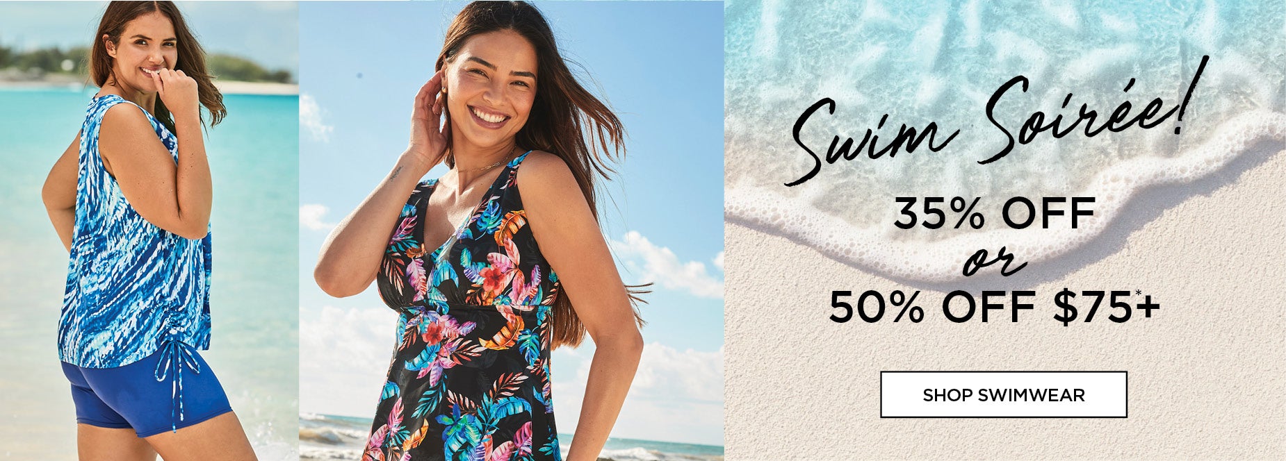 Swim Soirée 35% OFF or 50% OFF $75+