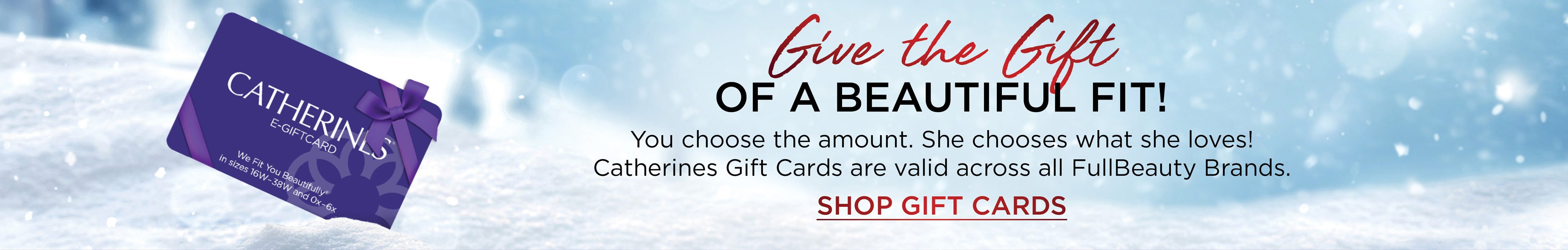 GIFT CARDS ALWAYS FIT. SHOP E-GIFT CARDS NOW