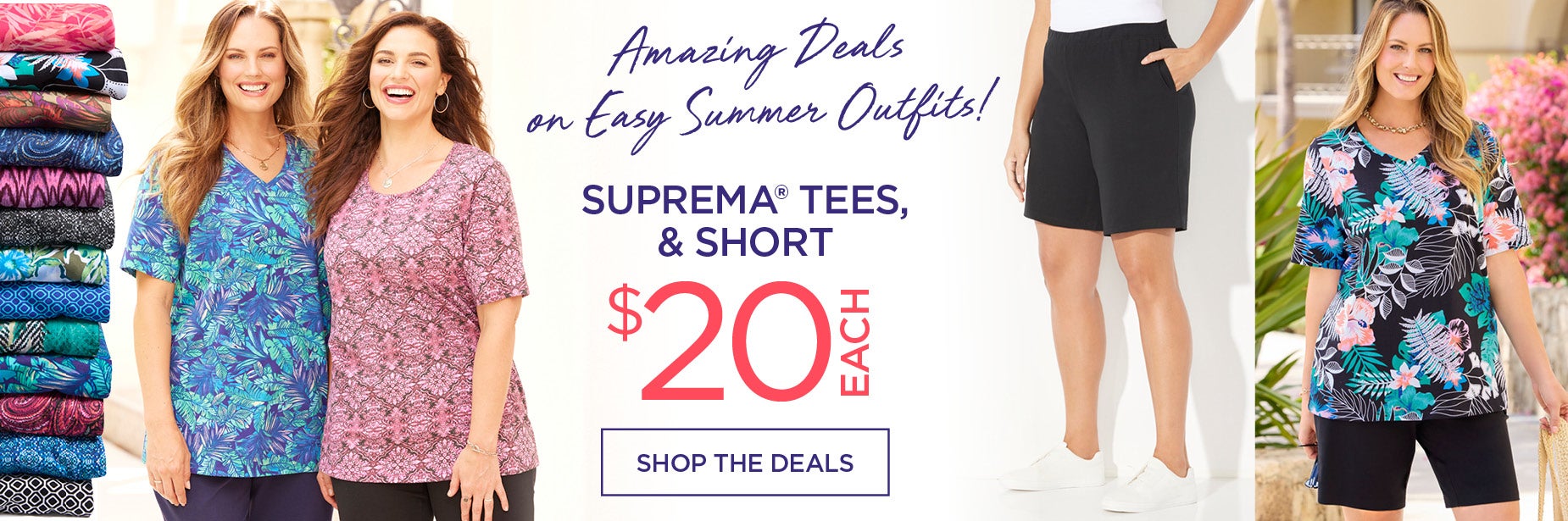 SHOP THE AMAZING DEAL! SUPREMA TEES AND SHORTS NOW $20 EACH.