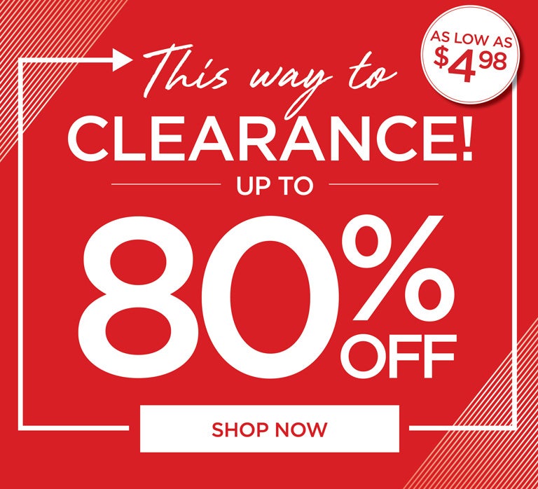 This way to CLEARANCE - up to 80% OFF - Shop Now