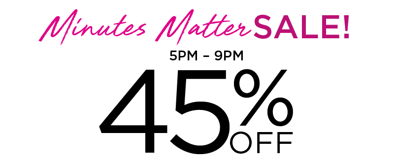 BEAT THE CLOCK 45% OFF 5PM-9PM 