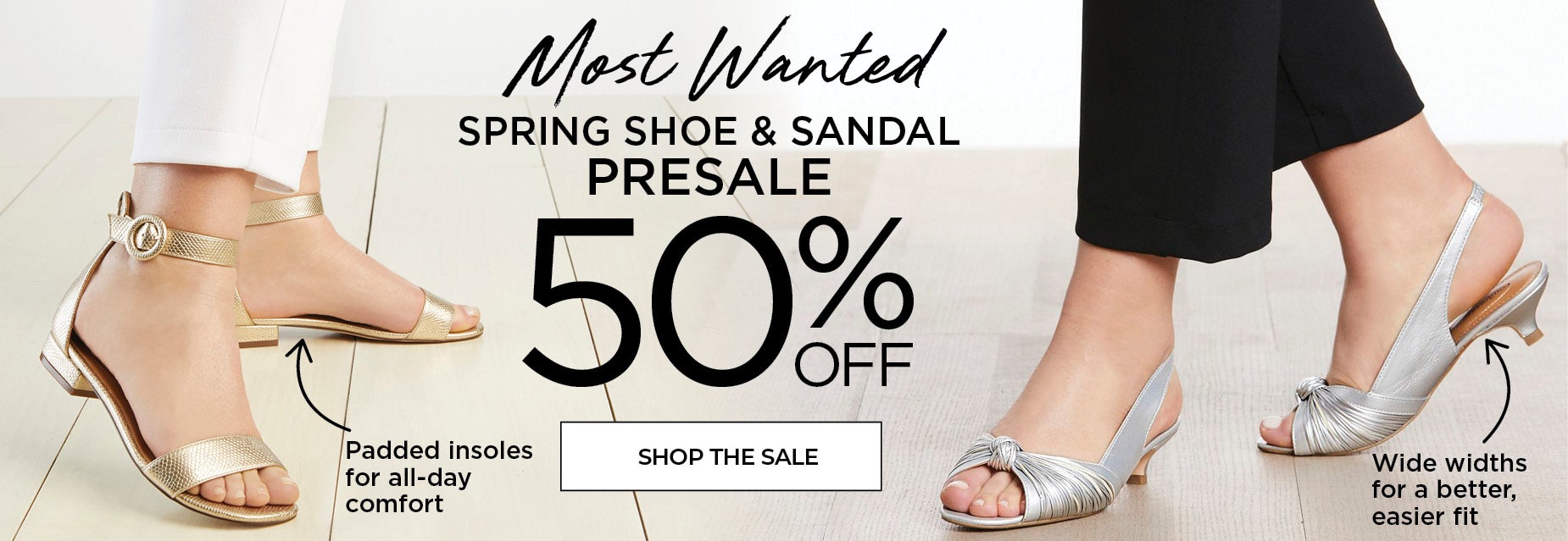 MOST WANTED SPRING SHOE AND SANDAL PRESALE 50% OFF