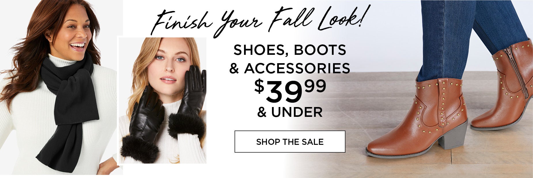 SHOP SHOES, BOOTS AND ACCESSORIES $39.99 AND UNDER